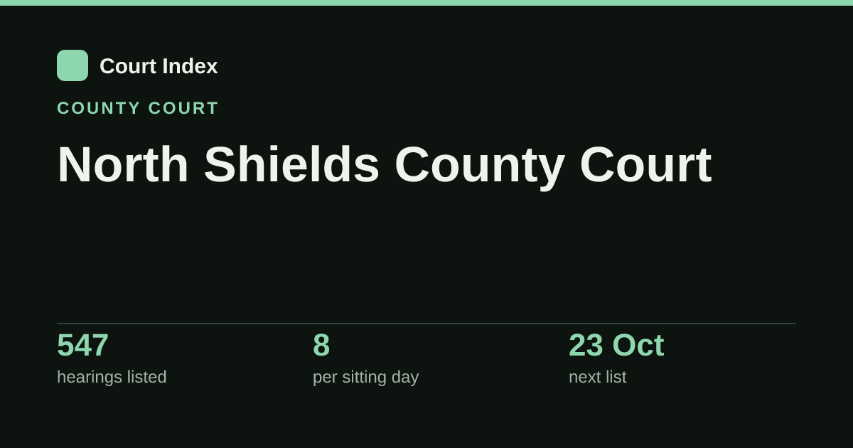 North Shields County Court list today: hearings and cases · Court Index